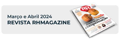 Edição Março/Abril 2024 - Revista RHmagazine